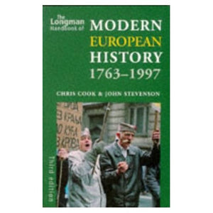 Longman Handbook of Modern European History 1763-1997 