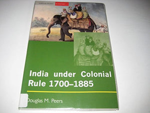 India under Colonial Rule: 1700-1885 