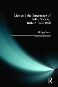 Men and the Emergence of Polite Society, Britain 1660-1800 