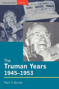 The Truman Years, 1945-1953 