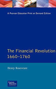 Financial Revolution 1660 - 1750, The 