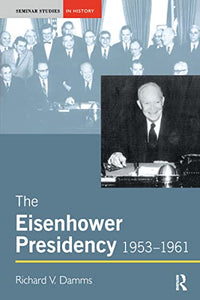 The Eisenhower Presidency, 1953-1961 