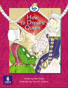 How to Dress a Queen Info Trail Emergent Stage Non-Fiction Book 15 