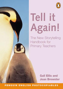 Tell it Again! The New Storytelling Handbook for Primary Teachers 