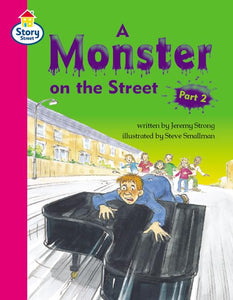 Monster on the Street Part 2, A Story Street Competent Step 7 Book 2 