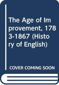 The Age of Improvement, 1783-1867 