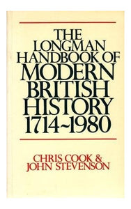 The Longman Handbook of Modern British History, 1714-1980 