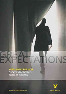 Great Expectations: York Notes for GCSE 