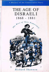 The Age of Disraeli 1868-1881 