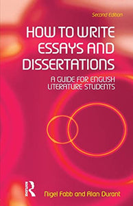 How to Write Essays and Dissertations 