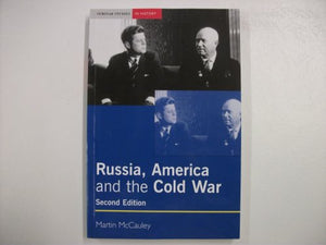 Russia, America and the Cold War, 1949-1991 