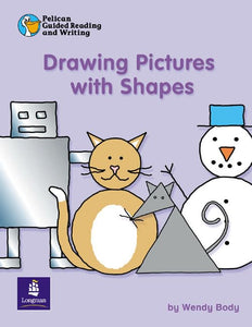 Pelican Guided Reading and Writing Drawing Pictures With Shapes 