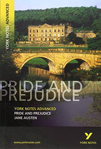 Pride and Prejudice: York Notes Advanced everything you need to catch up, study and prepare for and 2023 and 2024 exams and assessments 