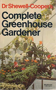 Complete Greenhouse Gardener 