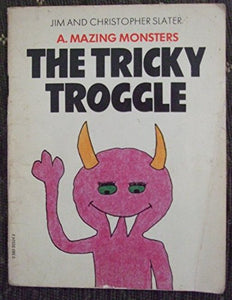 The Tricky Troggle 