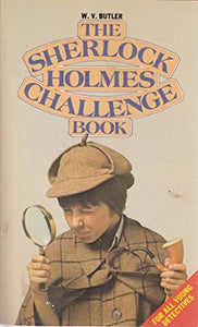 The Sherlock Holmes Challenge Book 