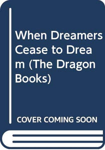 When Dreamers Cease to Dream 