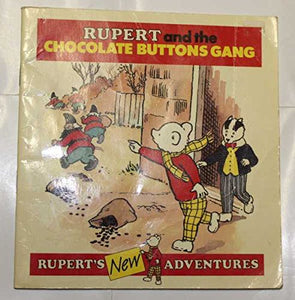 Rupert and the Chocolate Buttons Gang 