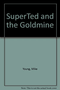 SuperTed and the Goldmine 