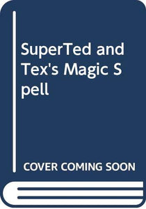 SuperTed and Tex's Magic Spell 