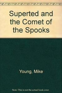 Superted and the Comet of the Spooks 