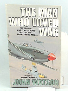 Man Who Loved War 