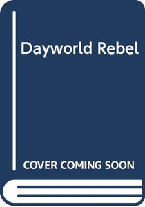 Dayworld Rebel 