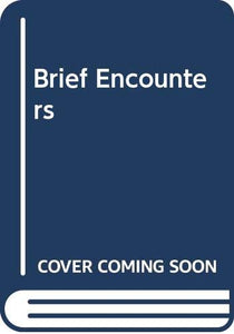 Brief Encounters 