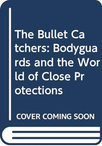 The Bullet Catchers 