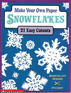 Make Your Own Paper Snowflakes 