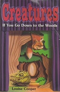 If You Go Down to the Woods... 