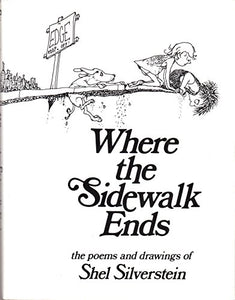 Where the sidewalk ends: The poems & drawings of Shel Silverstein 