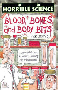 Blood, Bones and Body Bits 