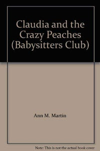 Claudia and the Crazy Peaches 