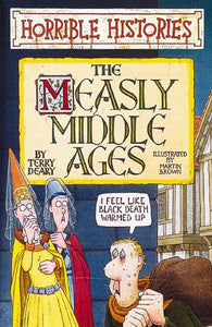 Horrible Histories: Measly Middle Ages 