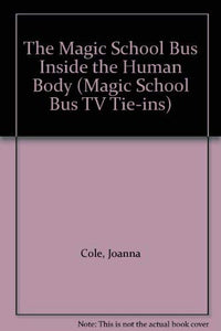 The Magic School Bus Inside the Human Body 