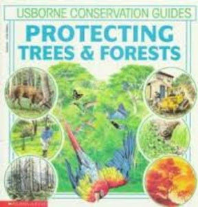 Protecting Trees & Forests (Usborne Conservation Guides) 