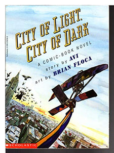 City of Light, City of Dark: A Comic Book Novel 