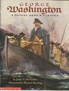 George Washington A Picture Book Biography Scholastic 