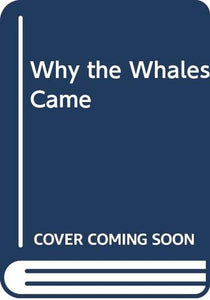 Why the Whales Came 