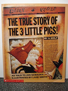 The True Story of the 3 Little Pigs 