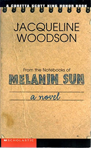 From the Notebooks of Melanin Sun 