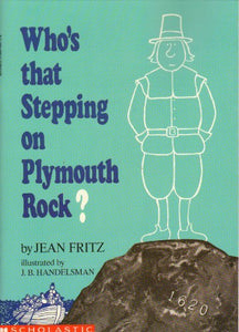 Who's That Stepping on Plymouth Rock? 