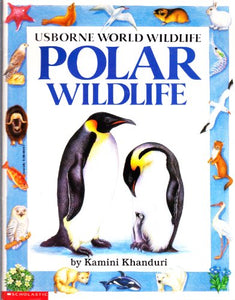 Polar wildlife (Usborne world wildlife) 