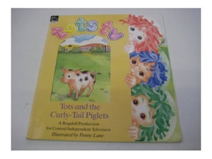 Tots and the Curly-tail Piglets 