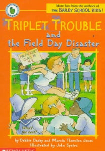 Triplet Trouble and the Field Day Disaster 