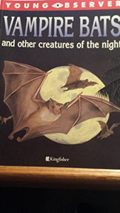 Vampire Bats and Other Creatures of the Night 