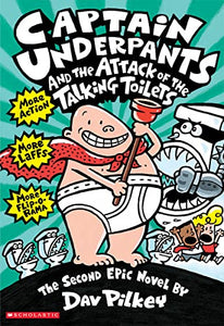 Captain Underpants and the Attack of the Talking Toilets (Captain Underpants #2) 