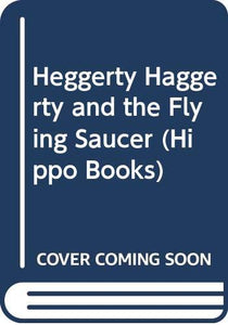 Heggerty Haggerty and the Flying Saucer (Hippo Books) 