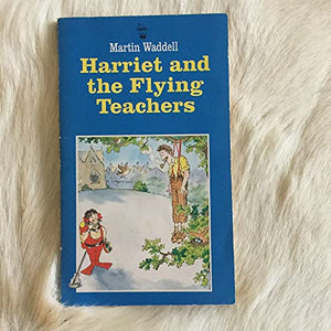 Harriet and the Flying Teachers 